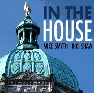 In the House. Mike Smyth. Rob Shaw.